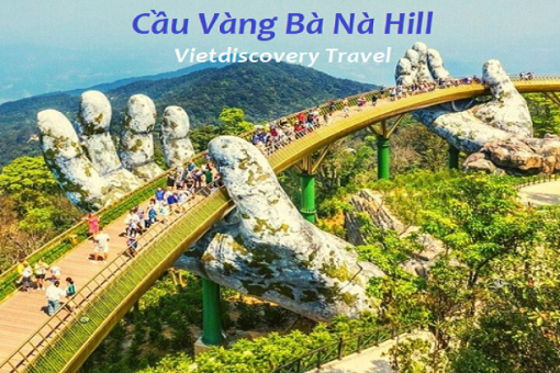 ĐÀ NẴNG - BÀ NÀ HILL - HỘI AN